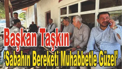 Başkan Taşkın Sahada