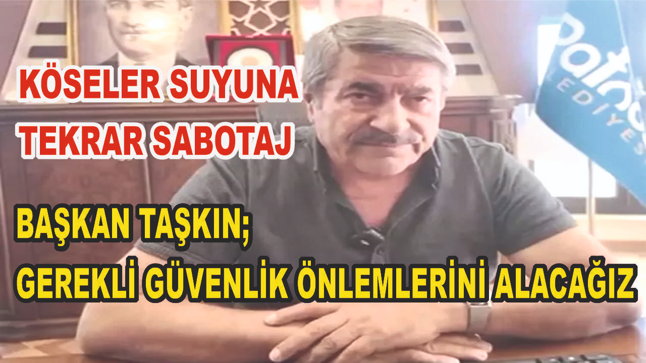 Patnos'un su kaynağı Köseler Suyu boru hattı tekrar tahrip edildi