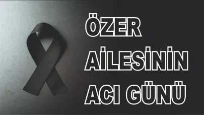 Patnoslu Özer Ailesinin Acı Günü