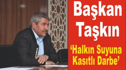 Patnos Belediye Başkanı Taşkın’dan Sabotaj Edilen İçme Suyu Hattı İçin Önemli Açıklamalarda Bulundu