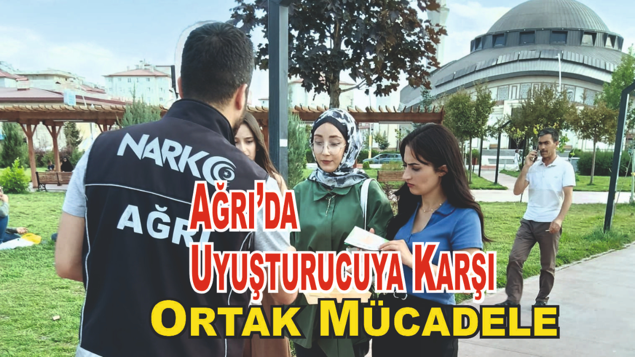 Uyuşturucuyla Mücadelede Ağrı’da Yeni Adım