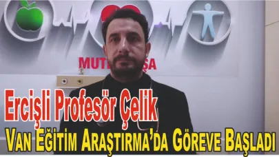 Ercişli Prof. Dr. Sebahattin Çelik Yeniden Görevine Başladı