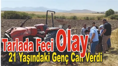 Traktör Faciası: Genç Yaşta Ölüm