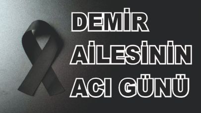 Patnoslu Demir Ailesinin Acı Günü