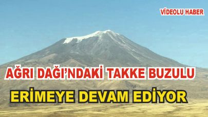 Ağrı Dağı’ndaki Takke Buzulu Erimeye Devam Ediyor(Videolu Haber)
