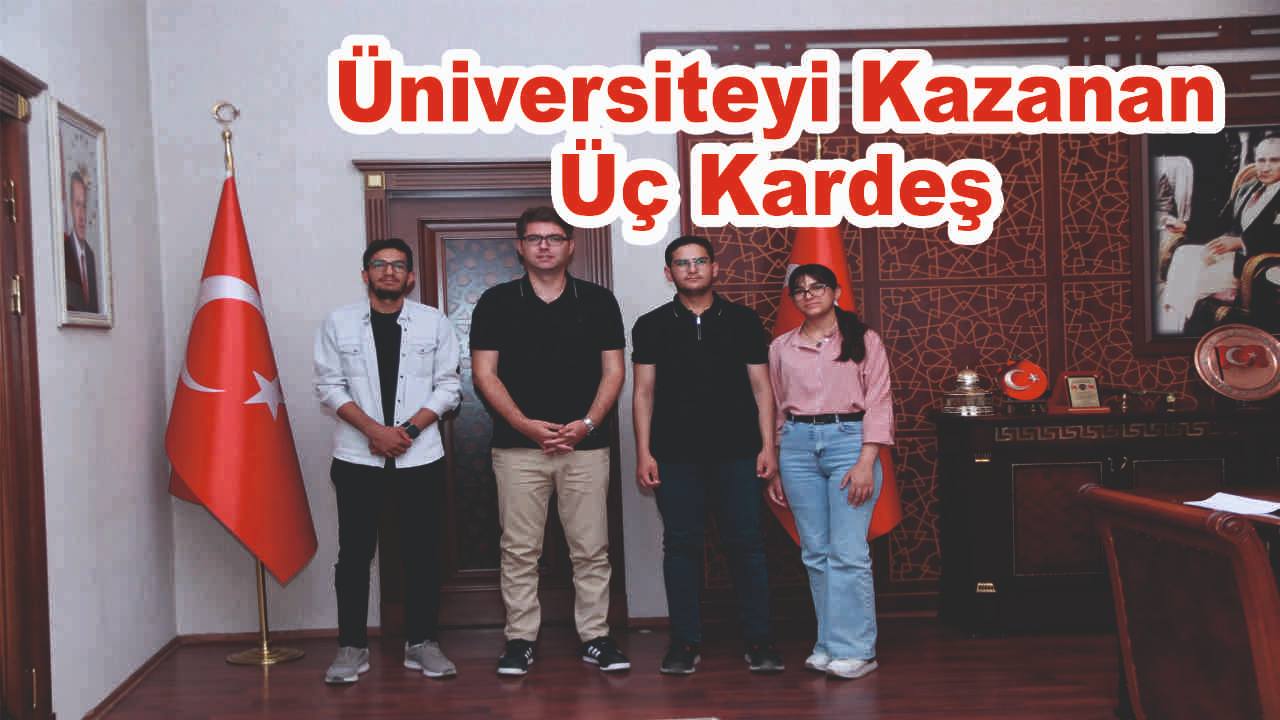 Ercişli üç kardeş bir ilke imza atarak üniversiteyi kazandı