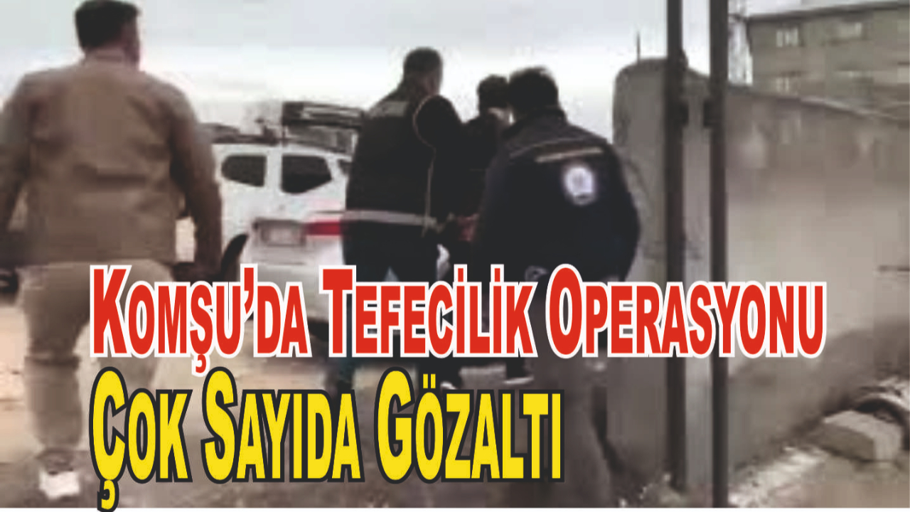 Tefecilik operasyonu çok sayıda gözaltı