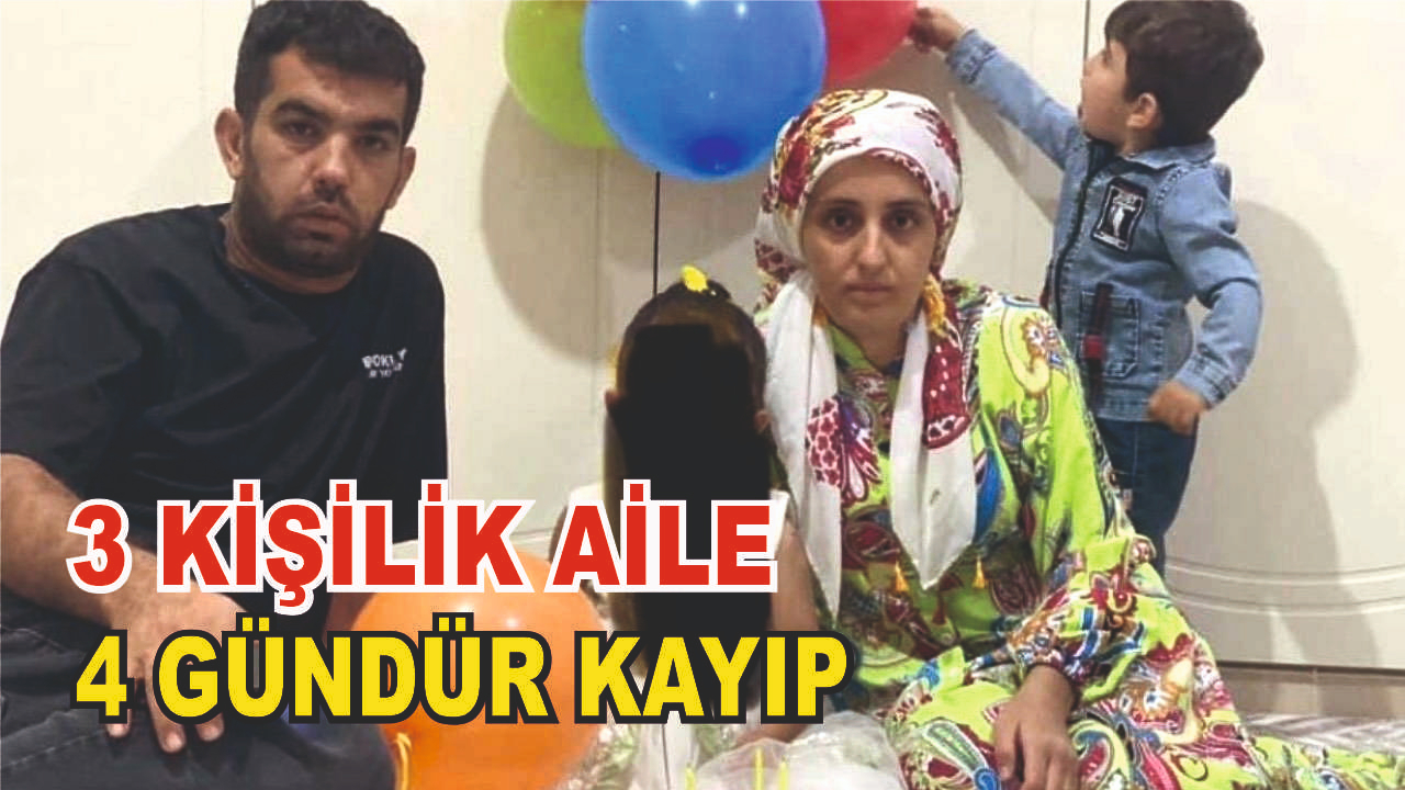 3 Kilik Aileden 4 Gündür Haber Yok
