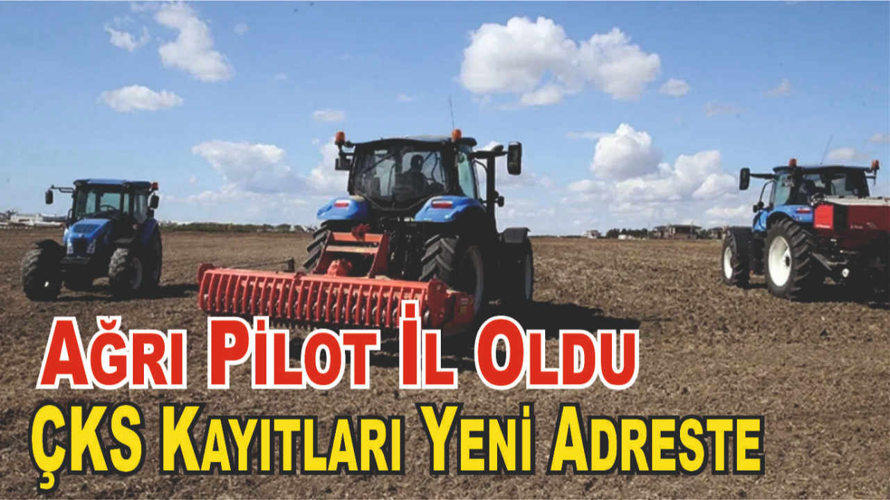 Ağrı ve Patnos'ta 2026 ÇKS Kayıtları Ziraat Odaları'ndan Yapılacak