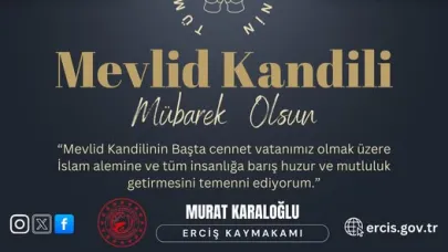 Erciş Kaymakamı Karaloğlu'ndan Mevli Kandili Mesajı