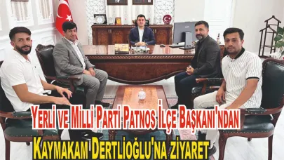 Yerli ve Milli Parti Patnos İlçe Başkanı Sinan Alan’dan Kaymakam Dertlioğlu’na Ziyaret