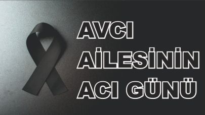 Patnoslu Avcı Ailesinin Acı Günü