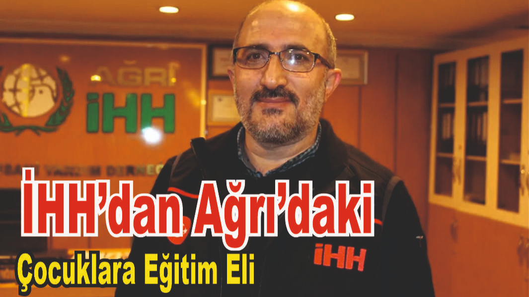 Ağrı İHH’dan Yeni Eğitim Yılında Yetim ve İhtiyaç Sahibi Öğrencilere Destek Kampanyası