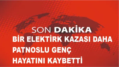 Patnoslu Genç İş Kazasında Hayatına Kaybetti