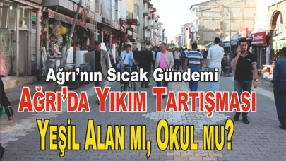 Ağrı’da Halk Eğitimi Merkezi ve Kız Meslek Lisesi Yıkım Projesi Gündemi Isıttı: Yeşil Alan mı, Okul mu?