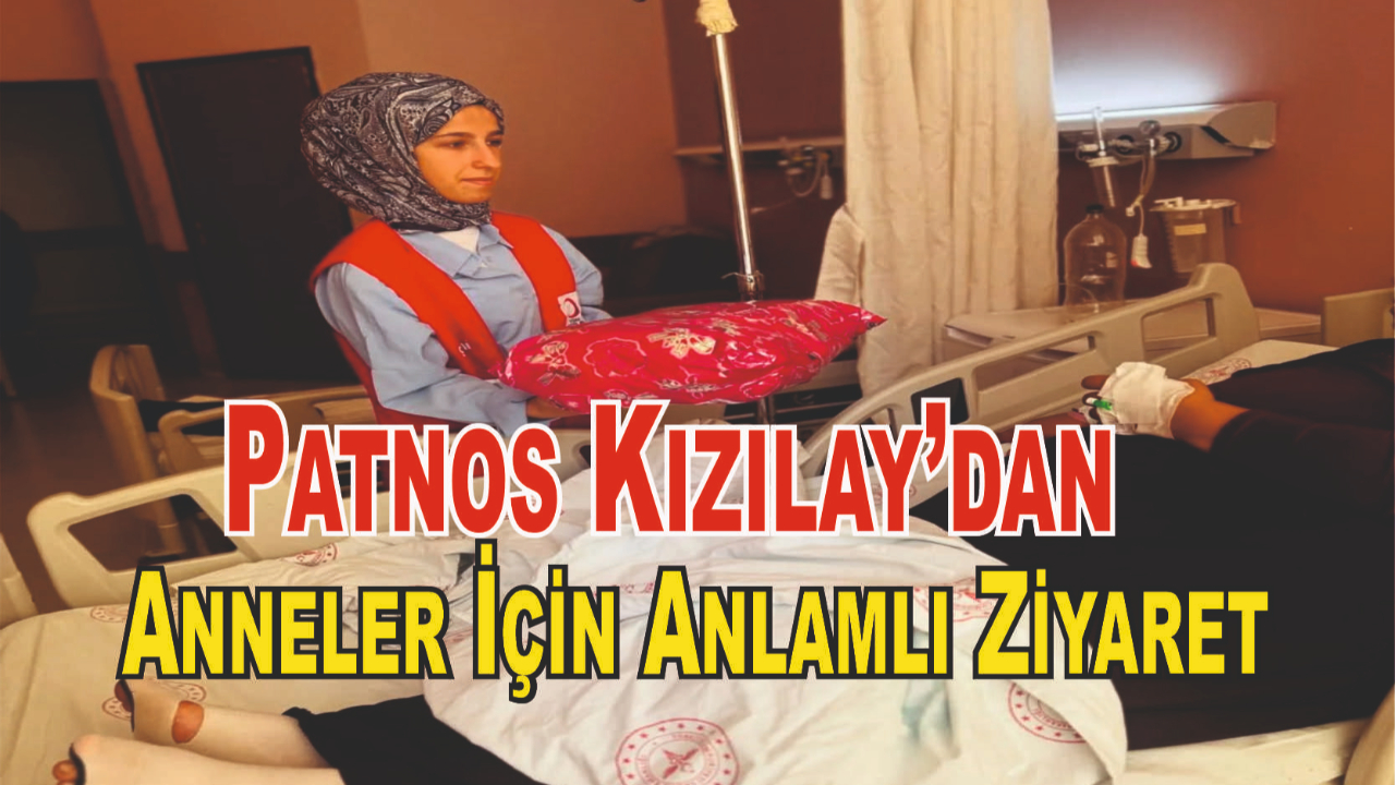 Türk Kızılay Patnos’tan Yeni Annelere Sevgi Dolu Destek