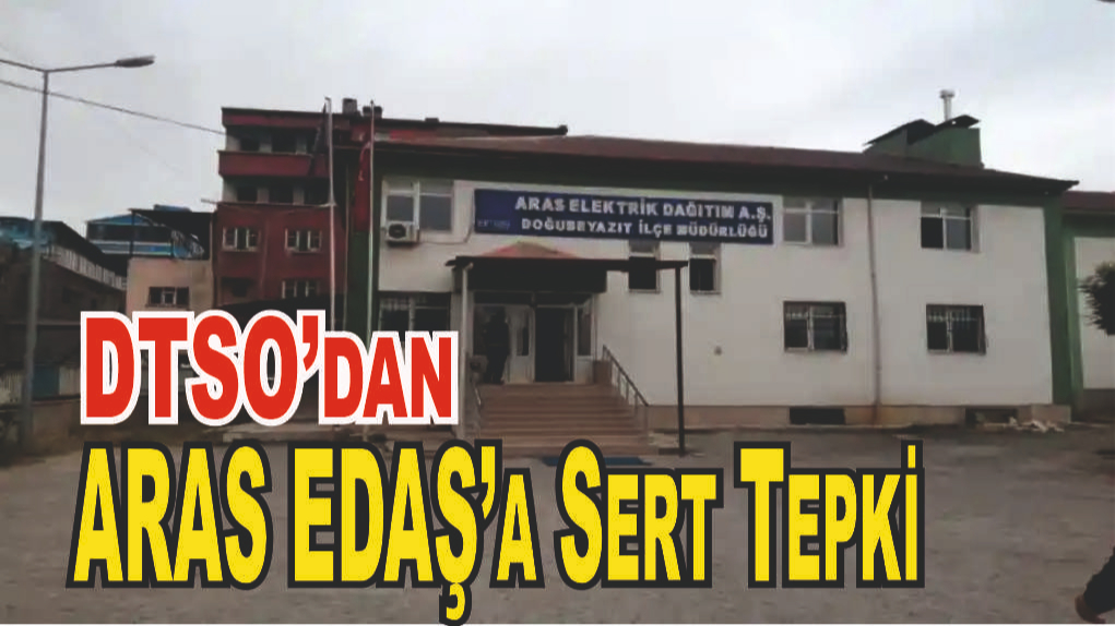 DTSO’dan ARAS EDAŞ’a Sert Tepki