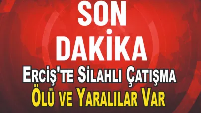 Erciş'te Silahlı Çatışma: Ölü ve Yaralılar Var, Hastane Önü Karıştı