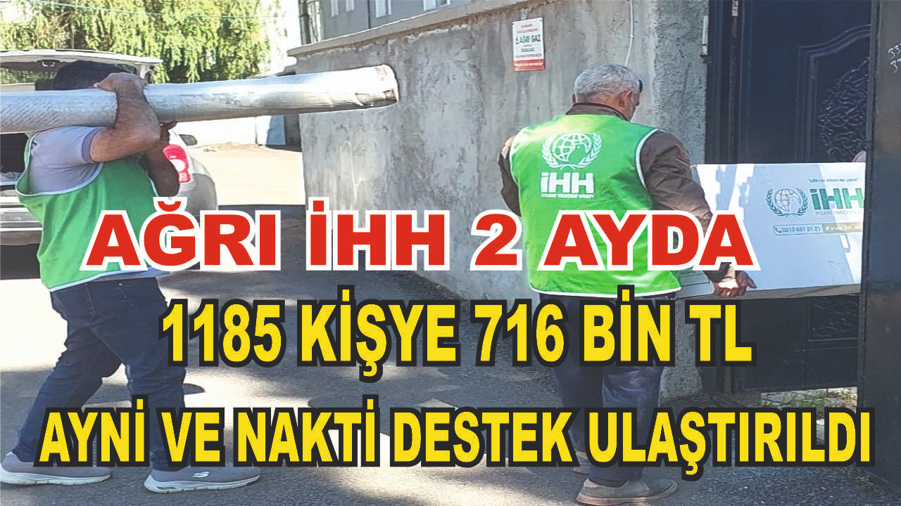 Ağrı İHH Şubesinden Gönüllere Merhamet dokunuşu
