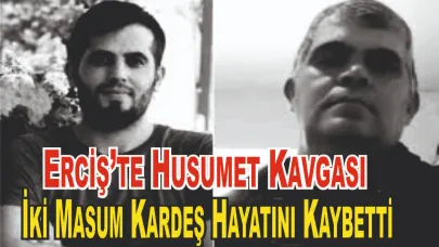 Erciş'te Trajik Olayın Perde Arkası: Husumetli Ailelerin Kavgası Kanla Bitti