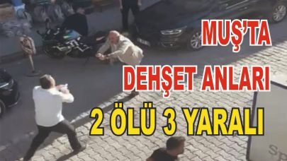 Muş’ta iki gurp arasında silahlı kavga :2 ölü 3 yaralı