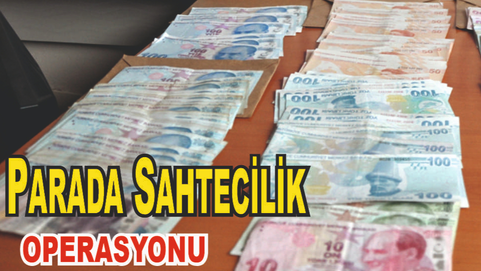 ‘Parada Sahtecilik’ operasyonu