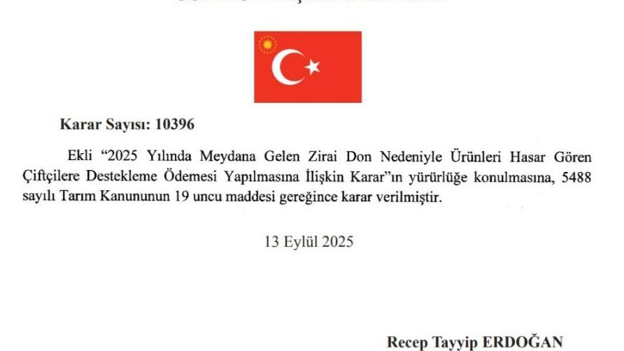 Zirai dondan etkilenen çiftçilere destek verilmesine ilişkin Cumhurbaşkanı Kararı Resmi Gazete'de