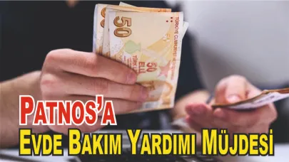 Patnos’a Evde Bakım Yardımı Müjdesi
