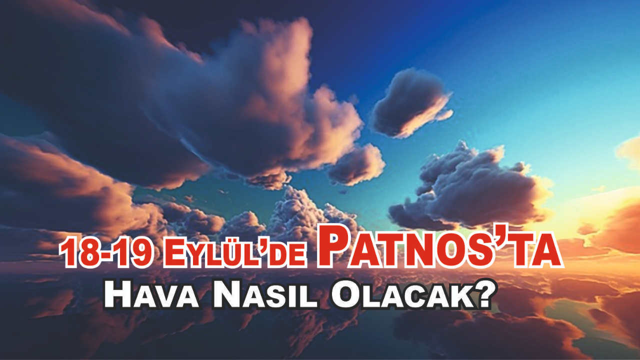 Patnos'ta Yağışlı Sonbahar Başlıyor: 18-19 Eylül Hava Durumu