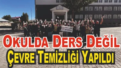 Okulda Ders Değil, Çevre Temizliği Yapıldı