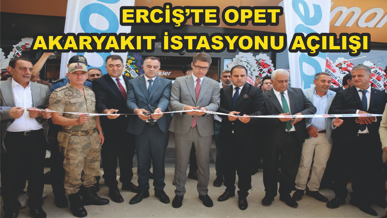 OPET Kılıçerler Akaryakıt İstasyonu Törenle Açıldı