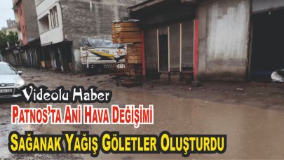 Patnos’ta Ani Hava Değişimi: Kış Havası Çöktü, Sağanak Yağış Göletler Oluşturdu