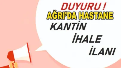 Ağrı’da Hastane Kantin ve Çay Ocağı İhalesi