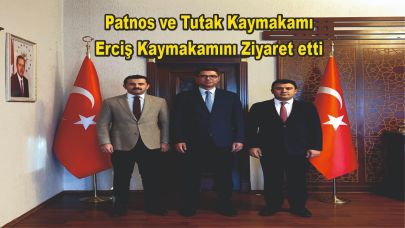 Patnos ve Tutak Kaymakamlarından Erciş Kaymakamına Ziyaret