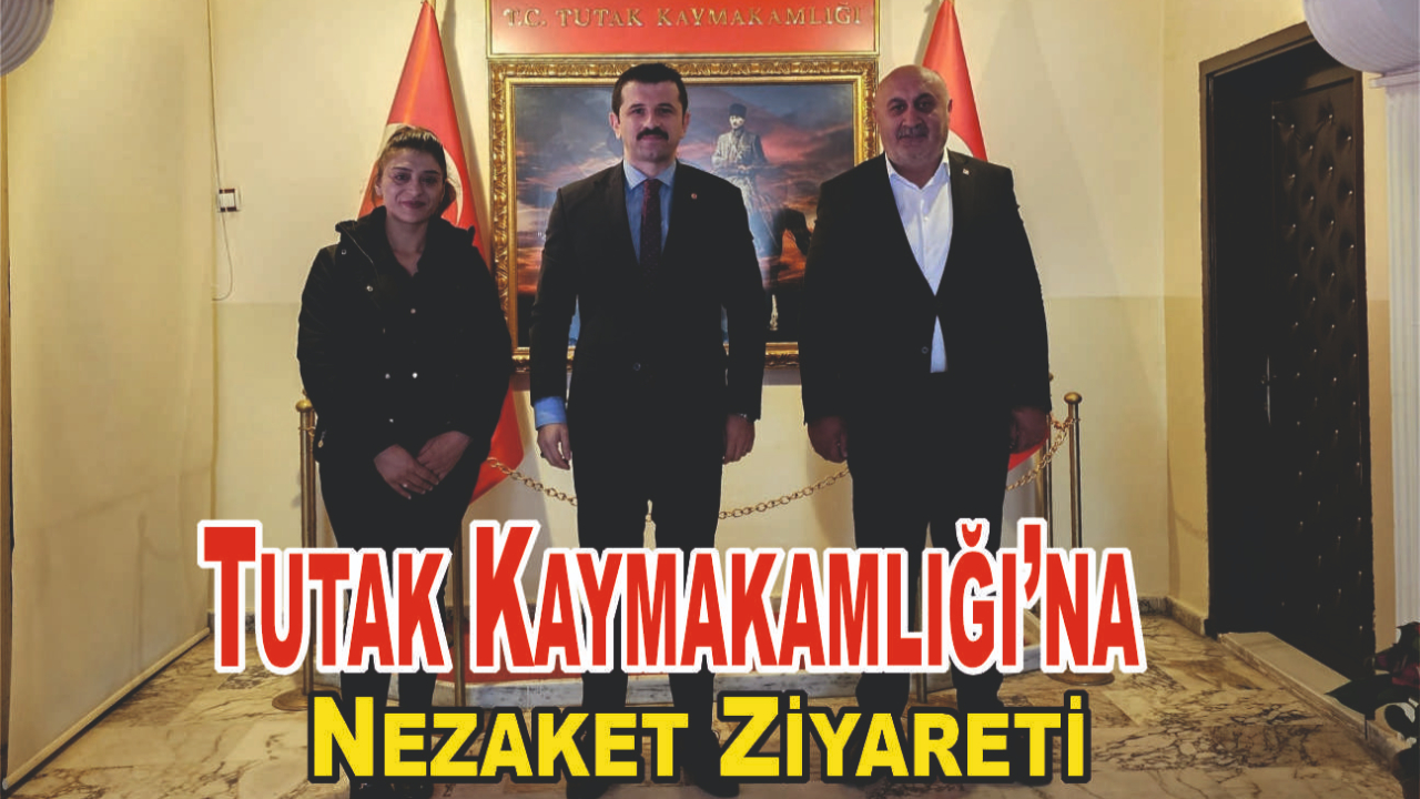 Tutak Kaymakamlığı’nda Ziyaret