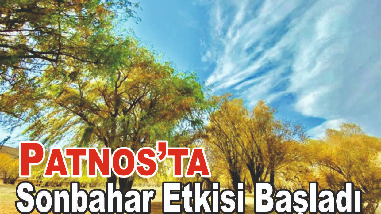 Patnos'ta Sonbahar Etkisi Başladı