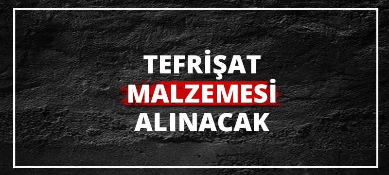Tefrişat malzemesi satın alınacaktır