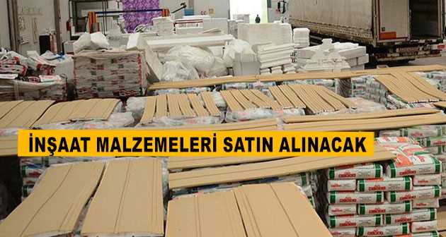 İnşaat malzemeleri satın alınacak