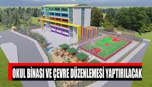 Okul binası ve çevre düzenlemesi yaptırılacaktır