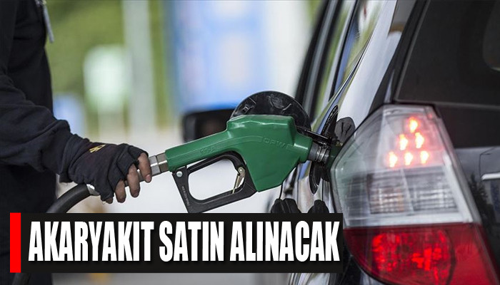 Akaryakıt satın alınacaktır
