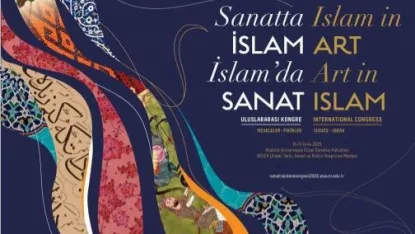 "Sanatta İslam, İslamda Sanat" uluslararası kongresi Atatürk Üniversitesinde başlıyor