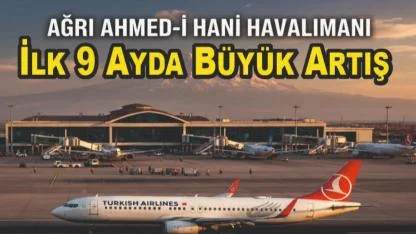 Ağrı Ahmed-i Hani Havalimanı’nda Yolcu ve Trafik Rekoru Kırıldı