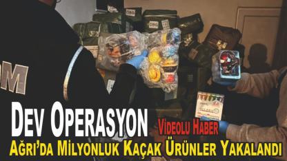 Ağrı’da 40 Milyon TL Değerinde Kaçak Oyuncak ve Kalem Ele Geçirildi