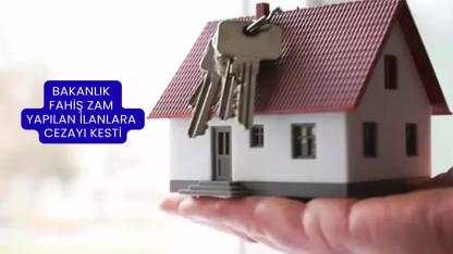 Bakanlık Fahiş Zam Yapılan İlanlara Cezayı Kesti: Bir Günde...