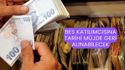 BES Katılımcısına Tarihi Müjde Geri Alınabilecek