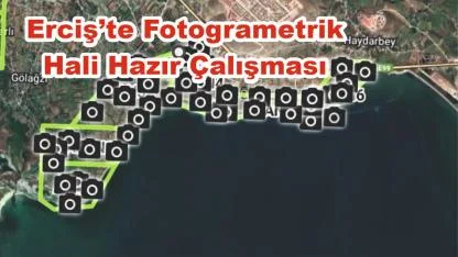 Erciş Belediyesi’nden 3 Bin Hektarlık Fotogrametrik Hali Hazır Çalışması