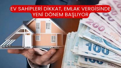 Ev Sahipleri Dikkat, Emlak Vergisinde Yeni Dönem Başlıyor