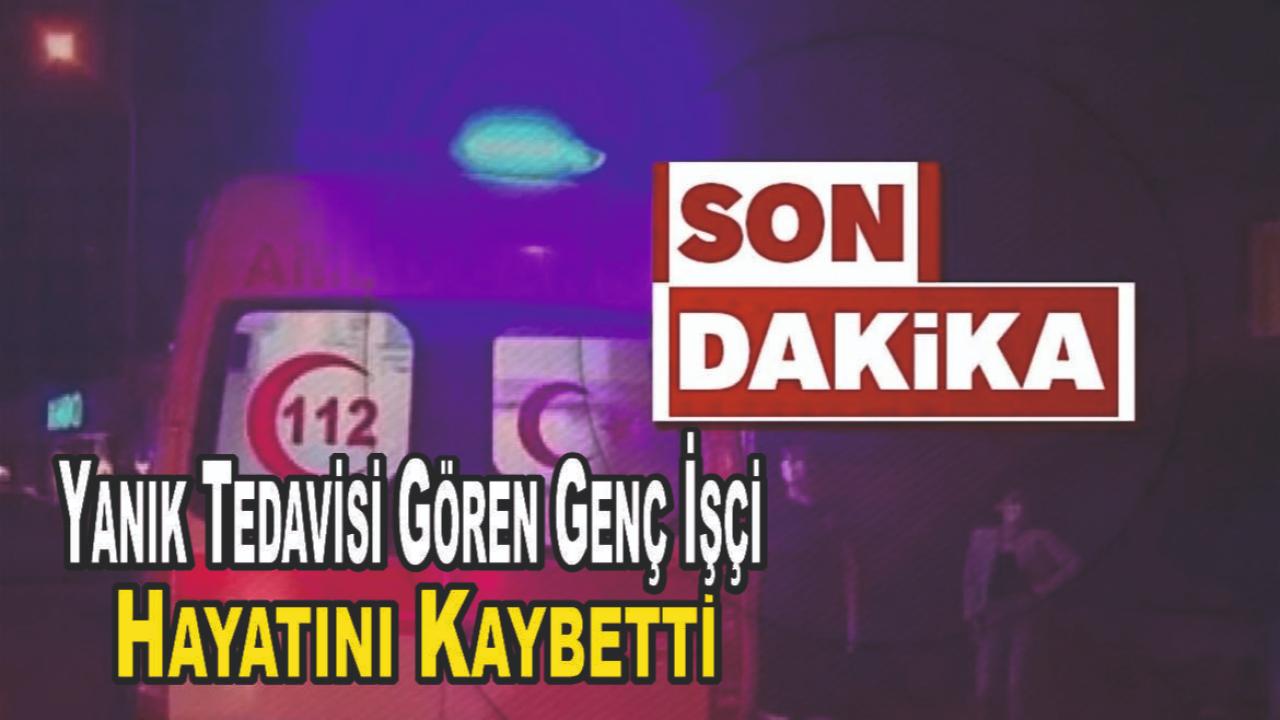 Genç İşçi Hayatını Kaybetti