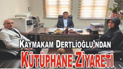 Kaymakam Dertlioğlu’ndan Halk Kütüphanesi’ne Ziyaret