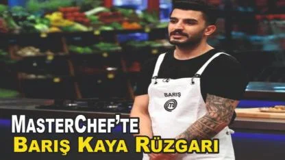 MasterChef’te Haftanın En Başarılı Yarışmacısı Patnoslu Barış Oldu